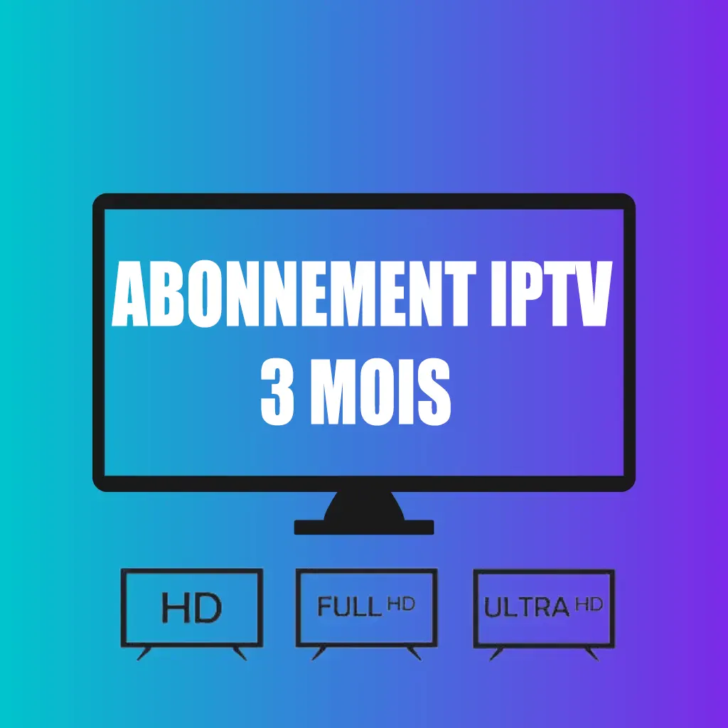 Abonnement IPTV Premium de  3 mois